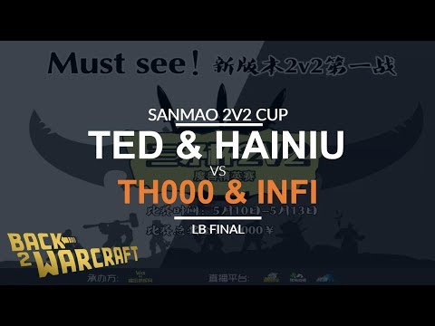 Sanmao 2v2 Cup - LB Final - [UN] TeD & Hainiu vs. TH000 & Infi [HO]
