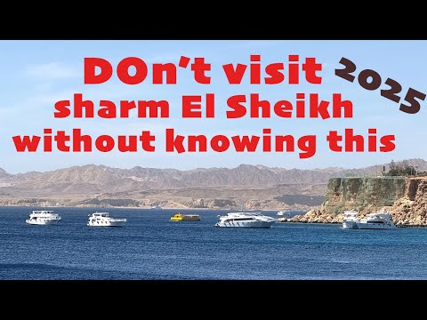 MUST KNOW Tips Before Visiting Sharm El Sheikh in 2025