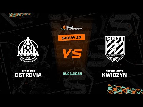 23. seria: Rebud KPR Ostrovia - Energa MMTS Kwidzyn [SKRÓT]