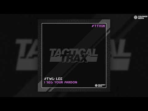 Two Lee - I Beg Your Pardon