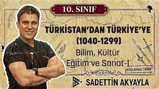 6) TARİH 10. SINIF I.ÜNİTE: 1.4  |  Türk İslam Medeniyetinde Bilim, Kültür, Eğit