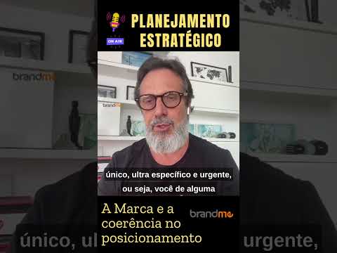 A Marca e a coerência no Posicionamento
