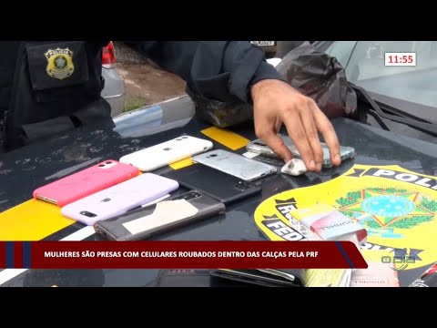 Mulheres são presas pela PRF com celulares roubados dentro das calças 17 03 2023