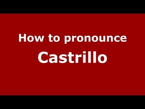 How to Pronounce Castrillo - PronounceNames.com