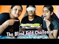 The Blind Fold Eating Challenge