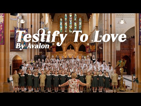 Testify To Love by Avalon - Performed by our Student Choir