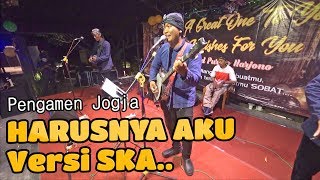 Download lagu MANTUL!! HARUSNYA AKU Versi SKA - Astro Acoustic Malioboro (Pengamen Jogja) ARMADA Cover Akustik mp3
