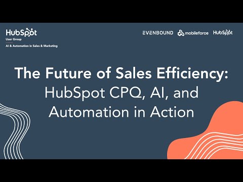 The Future of Sales Efficiency HubSpot CPQ, AI and Automation in Action