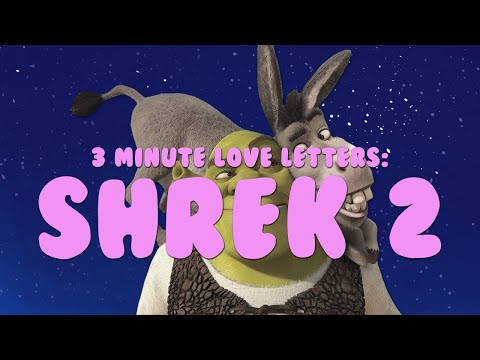 3 Minute Love Letters - Shrek 2