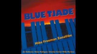 Mike Freeman ZonaVibe - Blue Tjade