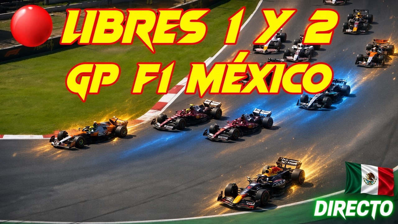 🔴 F1 DIRECTO | LIBRES 1 Y 2 GP MÉXICO 2026 – Narración y posiciones