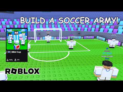 BUILD A SOCCER ARMY IN MINI CUP ROBLOX
