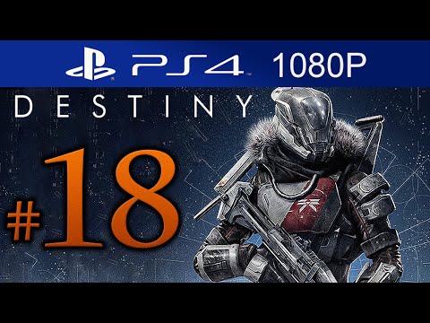 Destiny Walkthrough Part 18 [1080p HD PS4] Destiny Gameplay STORY Mode - No Commentary