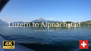 Boat Ride on Lake Lucerne from Luzern to Alpnachstad Aug 10 2025 4k 30fps