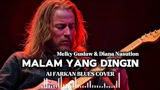 Download lagu 🎶Malam Yang Dingin—Melky Goeslaw & Diana Nasution | Ai Farkan Blues Cover mp3 Download lagu 🎶Malam Yang Dingin—Melky Goeslaw & Diana Nasution | Ai Farkan Blues Cover mp3