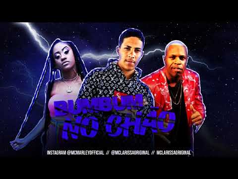 MC MARLEY, MC LARISSA & MR BIM=BUM BUM NO CHAO BREGA FUNK