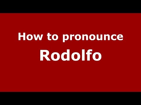 How to pronounce Rodolfo