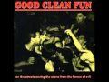 good clean fun you're only punk once