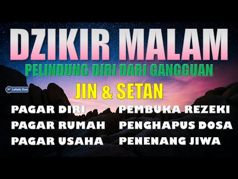 Dzikir Malam Sesuai Sunnah Sebelum Tidur l Dzikir Penenang Hati dan Pikiran | Zikir Pembuka Rezeki