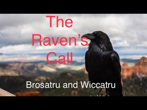 The Raven's Call - Ep 63 - Brosatru and Wiccatru