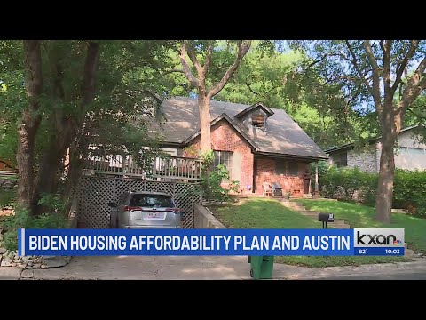 How Biden's affordable housing plan affects Austin