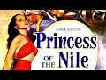 Princess Of The Nile 1954 STEFAN CLASSIC FILMS