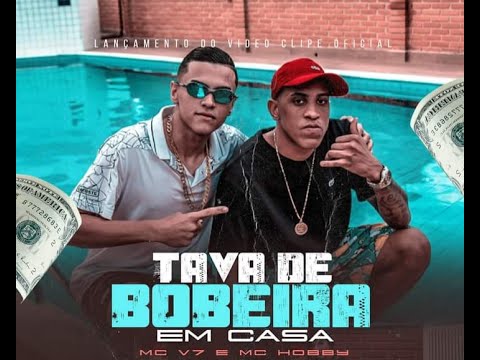 MC V7 e MC Hobby - Tava De Bobeira em Casa (Doug Filmes & Studio THG) CLIPE OFICIAL