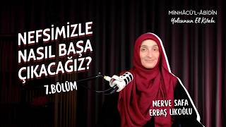 Engeller Vadisi: Nefis | Minhac-ul Âbidin | B7