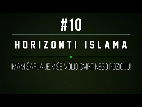 "Horizonti islama" #10 | IMAM ŠAFIJA JE VIŠE VOLIO SMRT NEGO POZICIJU! - Šefik Kurdić