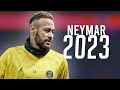 Neymar Jr ● King Of Dribbling Skills  ● 2023 | 1080i 60fps