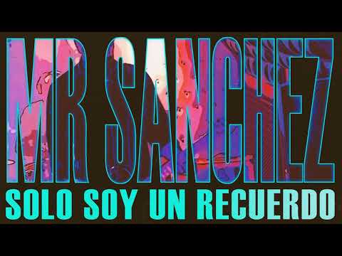 Mr Sanchez – Sólo soy un recuerdo (logo)