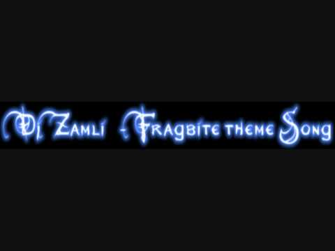 Dj zamli - fragbite theme song