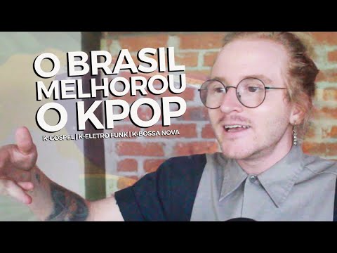 O brasileiro melhorou o KPOP
