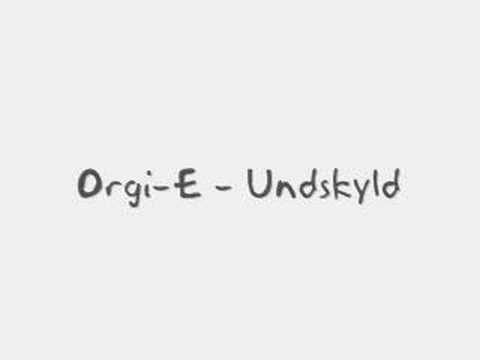 Orgi-E - Undskyld