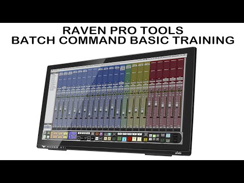 RAVEN Batch Command Basic Training For Pro Tools Mac