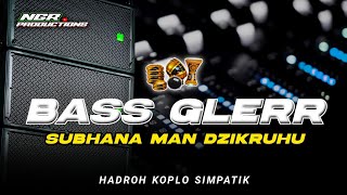 Download lagu HADROH SUBHANAMAN DZIKRUHU - HADROH FULL BASS GLERR - NGR PRODUCTIONS mp3 Download lagu HADROH SUBHANAMAN DZIKRUHU - HADROH FULL BASS GLERR - NGR PRODUCTIONS mp3
