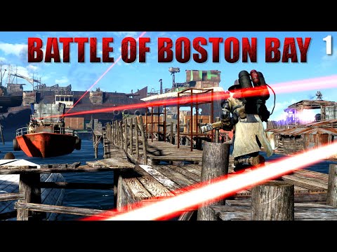 Battle of Boston Bay | Fallout 4 Mods - Part 1