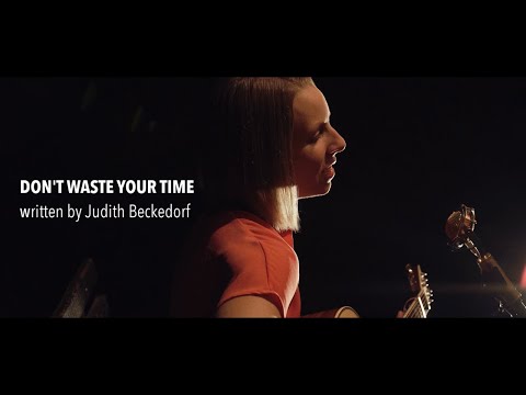 Judith Beckedorf - Don't Waste Your Time (Original)