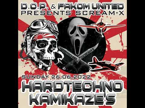 Scream-X - @ HARDTECHNO KAMIKAZE'S By D.C.P. & FAKOM UNITED
