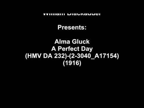 Alma Gluck - A Perfect Day(1916)