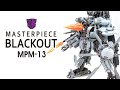 MPM 13 BLACKOUT SCORPONOK 電影傑作 黑魔 暈眩 KL變形金剛玩具分享628