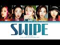 ITZY SWIPE Lyrics (잇지 SWIPE 가사) (Color Coded Lyrics) ITZY SWIPE Lyrics (잇지 SWIPE 가사) (Color Coded Lyrics)
