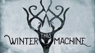 This Winter Machine - After Tomorrow Comes video