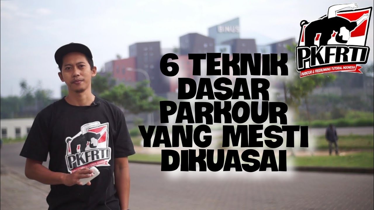 6 TEKNIK DASAR PARKOUR / PKFRTI