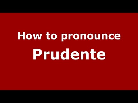 How to pronounce Prudente