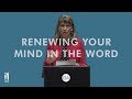 Grace Agenda 2018 | Women's Seminar | Nancy Wilson: Renewing Your Mind in the Word