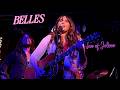 Belles - Son of Jolene (Live in Nashville)