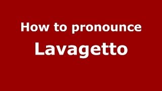 How to pronounce Lavagetto