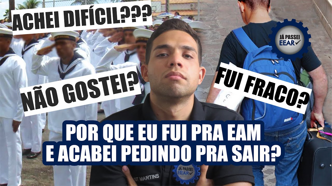 O que me fez desistir da EAM (Escola de Aprendizes de Marinheiros)