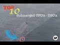 水下 飞碟 最好的 TOP 10 underwater UFO (USO) videos